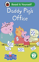 Peppa Pig Daddy Pig's Office: Read It Yourself - Level 2 Developing Reader