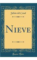 Nieve: Bocetos Antiguos, Mi Museo Ideal, Cromos Españoles, Marfiles Viejos, La Gruta del Ensueño (Classic Reprint)