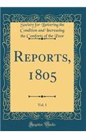 Reports, 1805, Vol. 1 (Classic Reprint)