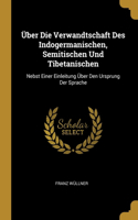 Über Die Verwandtschaft Des Indogermanischen, Semitischen Und Tibetanischen