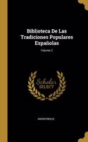 Biblioteca De Las Tradiciones Populares Españolas; Volume 2