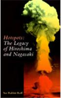 Hotspots: Legacy of Hiroshima and Nagasaki