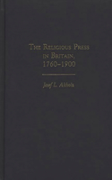 The Religious Press in Britain, 1760-1900
