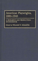 American Playwrights, 1880-1945