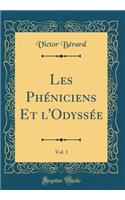 Les Phéniciens Et l'Odyssée, Vol. 1 (Classic Reprint)