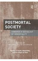 Postmortal Society: Towards a Sociology of Immortality(Studies in Death, Materiality and the Origin of Time)