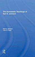 The Humanistic Teachings Of Earl S. Johnson