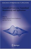 Generalized Convexity, Generalized Monotonicity and Applications