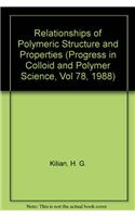 Relationships of Polymeric Structure and Properties (Progress in Colloid and Polymer Science, Vol 78, 1988)
