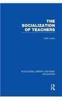 Socialization of Teachers (Rle Edu N)
