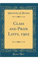 Class and Prize Lists, 1902 (Classic Reprint)