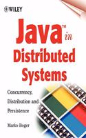 Java in Distributed Systems: Concurrency, Distribution and Persistence