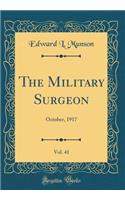 The Military Surgeon, Vol. 41
