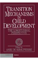 Transition Mechanisms in Child Development