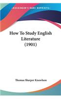 How To Study English Literature (1901)