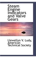 Steam Engine Indicators and Valve Gears