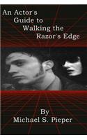 Actor's Guide to Walking the Razor's Edge