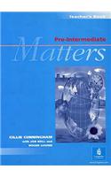 Pre-Intermediate Matters Teacher's Book