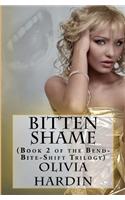 Bitten Shame: (Book 2 in the Bend-Bite-Shift Trilogy)