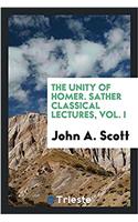 The unity of Homer. Sather classical lectures, Vol. I