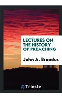 Lectures on the History of Preaching