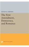 First Amendment, Democracy, and Romance
