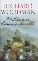 For King or Commonwealth: (2 A Kit Faulkner Naval Adventure)