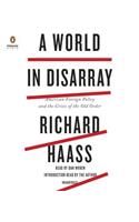 A World in Disarray: American Foreign Policy and the Crisis of the Old Order