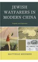 Jewish Wayfarers in Modern China