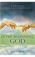 In the Beginning, God
