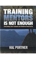 Training Mentors Is Not Enough