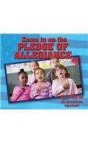 Zoom in on the Pledge of Allegiance: (Zoom in on American Symbols)