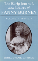 Early Journals and Letters of Fanny Burney: Volume I, 1768-1773