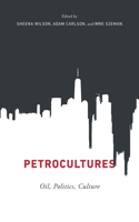 Petrocultures