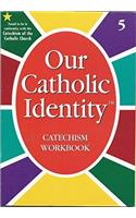 Our Catholic Identity: Bk. 5