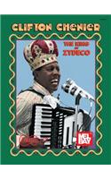 Chenier, Clifton - King Of Zydeco