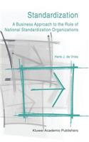 Standardization: A Business Approach to the Role of National Standardization Organizations