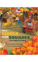 Pick a Circle Gather Squares: A Harvest of Shapes