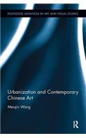 Urbanization and Contemporary Chinese Art