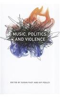 Music, Politics, and Violence
