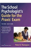 School Psychologist's Guide for the Praxis(r) Exam, Third Edition
