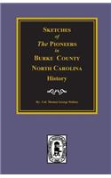 Sketches of the Pioneers in Burke County, North Carolina History: (English)