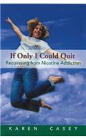 If Only I Could Quit, 1
