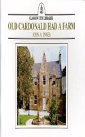 Old Cardonald Had a Farm