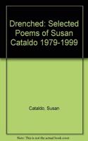 Drenched: Selected Poems of Susan Cataldo 1979-1999