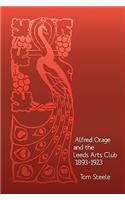 Alfred Orage and the Leeds Arts Club 1893 - 1923