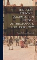 Use of Personal Documents in History, Anthropology, and Sociology