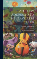 Apology Addressed To The Travellers Club