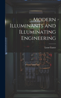 Modern Illuminants and Illuminating Engineering
