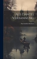 Aus Dantes Verbannung